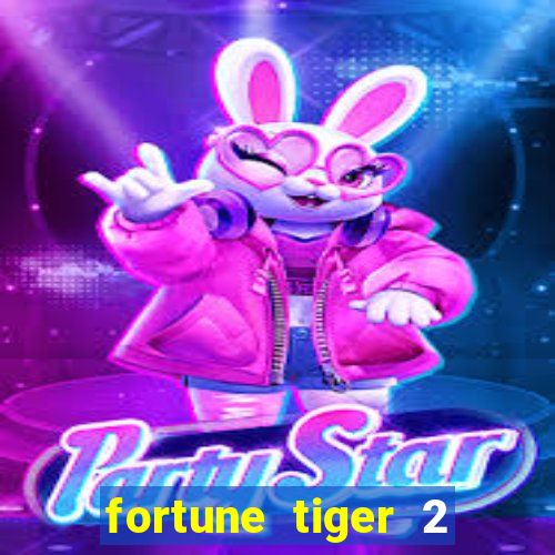 fortune tiger 2 revenge download